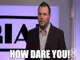 How Dare You GIF by Sundays Coffee