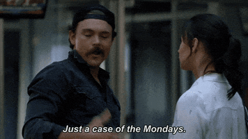 TV gif. Clayne Crawford as Martin in Lethal Weapon throws up his hand casually and smiles as he says, "Just a case of the Mondays." Kristen Gutoskie as Molly replies firmly, "It's Thursday."