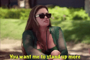 You Want Me To Stand Up More GIF
