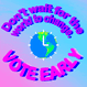 Vote Early Climate Change GIF by INTO ACTION