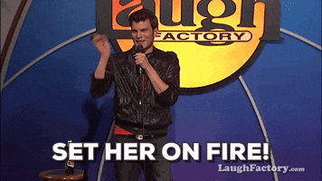 fire burn GIF by Laugh Factory