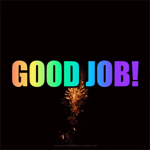Digital art gif. A rainbow gradient pans across the words, "Good job!" as a gold chrysanthemum firework erupts against a black sky in the background.