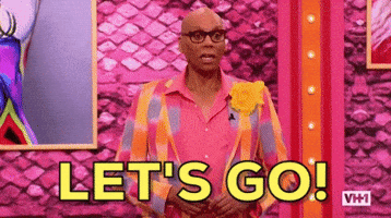 lets go GIF by RuPaul's Drag Race