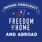 Defend democracy and freedom at home and abroad