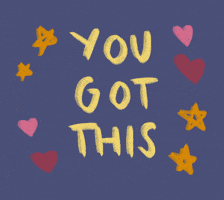 Text gif. Hearts and stars dance around chalk-like text on a blue background. Text, "You got this."