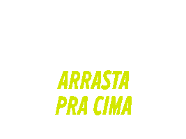Arrasta Pra Cima Sticker by Lojararaca
