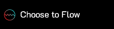 Choose to Flow GIF