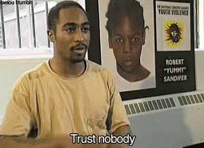 Trust Nobody GIF - Find & Share on GIPHY