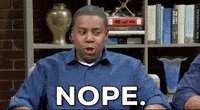 SNL gif. Kenan Thompson in character shakes his head quickly and says,