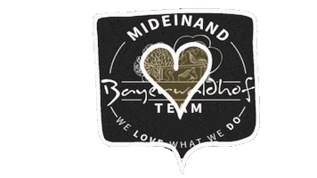 Welovewhatwedo Bayerwaldhof Sticker by Mideinand