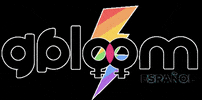 Gbloom Español GIF