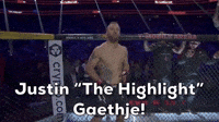 Justin "The Highlight" Gaethje!