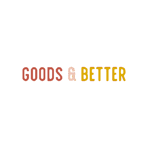 Goodsandbetterstore Sticker by Goods & Better