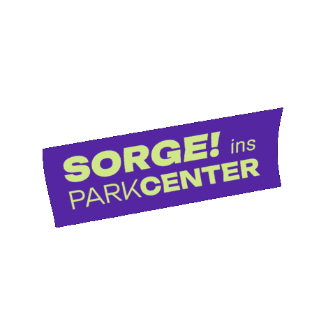 Sorge ins ParkCenter Sticker