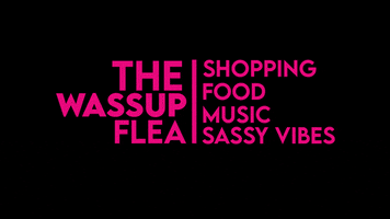 TheWassupflea music food fashion live GIF