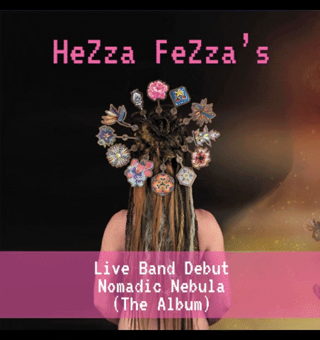 HezzaFezza debut liveband hezzafezza nomadicnebula GIF