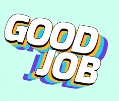 Text gif. The phrase, "Good Job," floats around, swaying back and forth and leaving rainbow streaks as it moves.