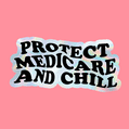 Protect Medicare and chill
