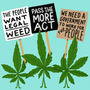 The People Want Legal Weed protests