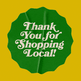 Thank you for shopping local! sticker