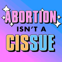 Abortion isn't a cissue