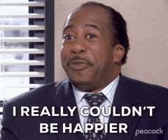 The Office gif. An overjoyed Leslie David Baker as Stanley beams and declares "I really couldn't be happier!"