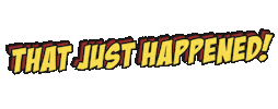 That Just Happened Sketch Comedy Sticker
