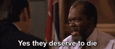 Movie gif. Samuel L. Jackson as Carl in A Time to Kill fumes as he says, "Yes, they deserve to die and I hope they burn in hell."