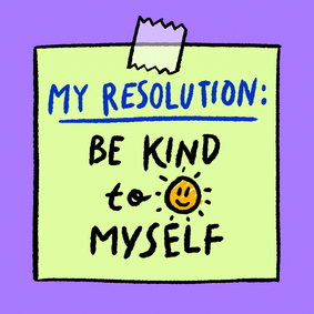 My resolution: be kind to myself