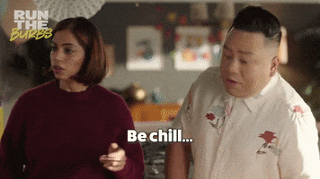 Be Chill GIF by Run The Burbs