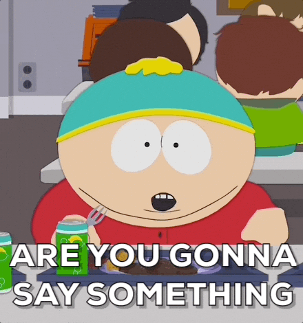 Come At Me Say Something GIF by South Park