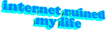 ruining internet ruined my life Sticker by AnimatedText