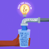 Keep the lights on & water flowing for all of us with publicly-owned utility providers.