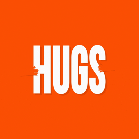 Text gif. White text on an orange background says "Hugs" and then orange hands come in from either side to squeeze the letters.