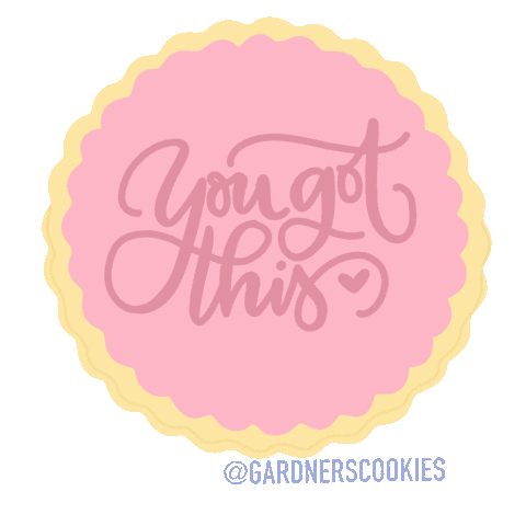 You Got This Cookie Sticker by Gardners Cookies