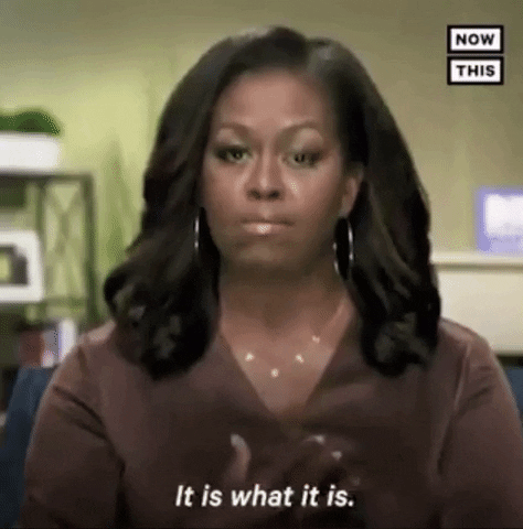 It Is What It Is GIF