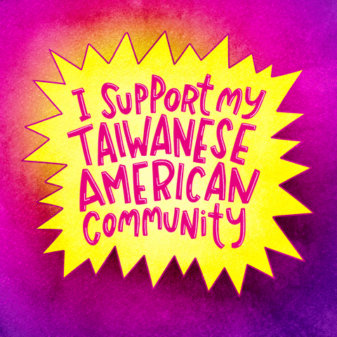 Digital art gif. Inside a pulsating yellow star is all-caps pink text that reads, "I support my Taiwanese American community," all against an ombre pink and yellow background.