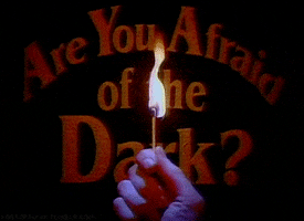 scary are you afraid of the dark? GIF