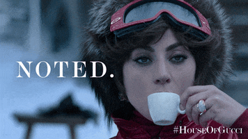 Movie gif. Lady Gaga as Patrizia in House of Gucci. She sips an espresso outside, looking calm and powerful. Text, "Noted."