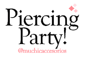 Piercingparty Sticker by muchic accesorios
