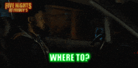Where To GIF by Five Nights At Freddy’s