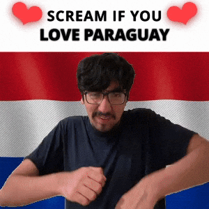 SCREAM IF YOU LOVE PARAGUAY