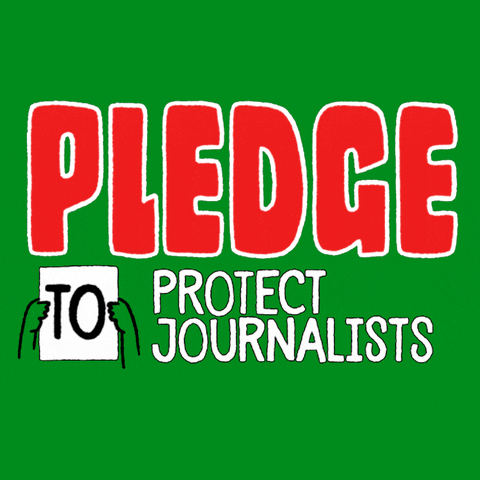 Digital art gif. The word "pledge" in all-caps, red letters sits above a cartoon of two hands holding up a sign that reads, "to." Next to the sign, words appear that say, "protect journalists," "uphold human rights," and "defend free speech," all against a bright green background