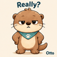 Really? Side Eye with Otto the Otter