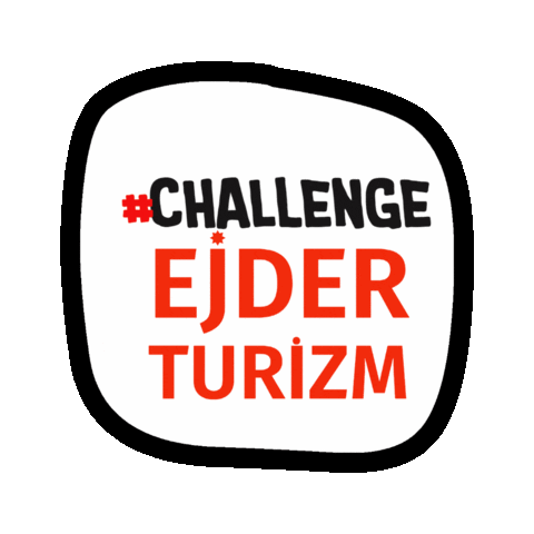 Challenge Tur Sticker by EJDER TURIZM