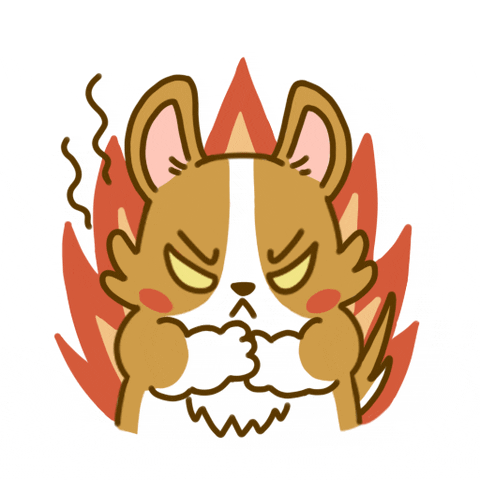 Illustration gif. An angry corgi bawls up its fists and stares at us with a face full of rage. This puppy is so angry that fire sizzles behind it.