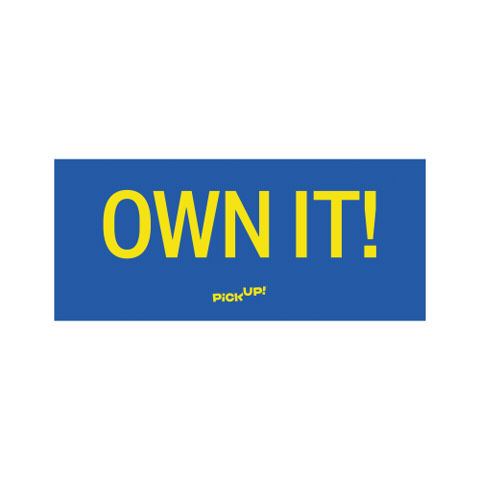 Own It Sticker by PiCK UP!