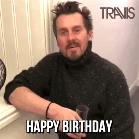 Happy Birthday GIF by Travis
