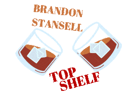 Drunk Top Shelf Sticker by Brandon Stansell