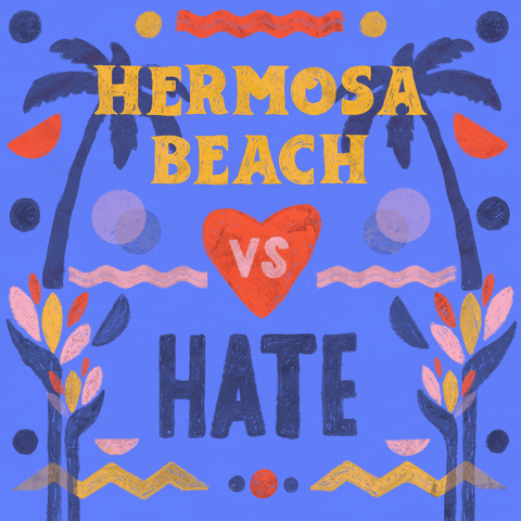 Digital art gif. Graphic painting of palm trees and rippling waves, the message "Hermosa Beach vs hate," vs in a beating heart, hate crossed out.